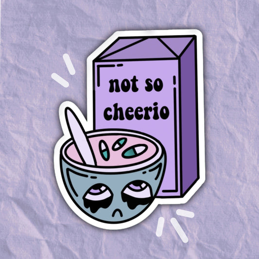 Not-So-Cheerio Sticker