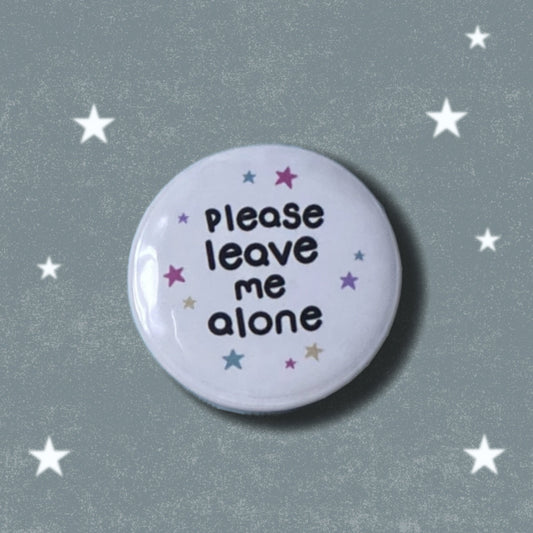 Please Leave Me Alone Badge