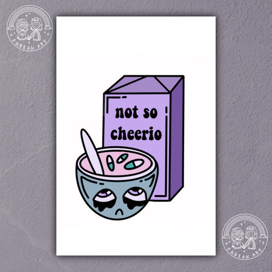 Not-So-Cheerio Print